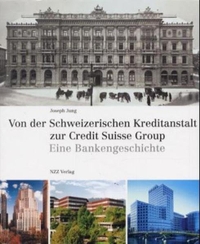 Cover: Von der Schweizerischen Kreditanstalt zur Credit Suisse Group