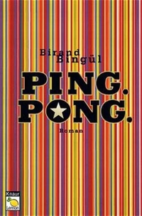 Buchcover: Birand Bingül. Ping. Pong - Roman. Droemer Knaur Verlag, München, 2002.