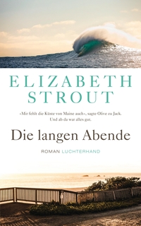 Buchcover: Elizabeth Strout. Die langen Abende - Roman. Luchterhand Literaturverlag, München, 2020.