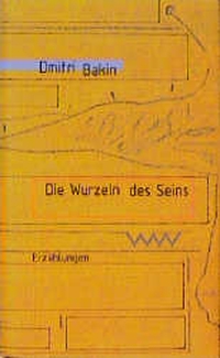 Buchcover: Dmitri Bakin. Die Wurzeln des Seins - Erzählungen. Volk und Welt Verlag, Berlin, 2000.