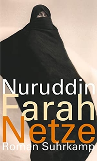 Buchcover: Nuruddin Farah. Netze - Roman. Suhrkamp Verlag, Berlin, 2009.