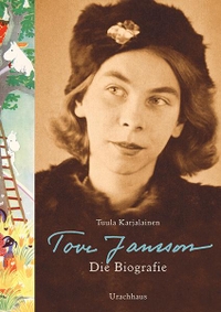 Buchcover: Tuula Karjalainen. Tove Jansson - Die Biografie. Urachhaus Verlag, Stuttgart, 2014.