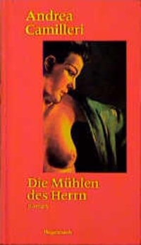 Buchcover: Andrea Camilleri. Die Mühlen des Herrn - Roman. Klaus Wagenbach Verlag, Berlin, 2000.