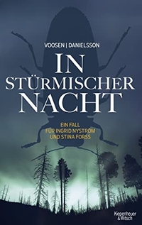 Buchcover: Kerstin Signe Danielsson / Roman Voosen. In stürmischer Nacht - Ein Fall für Ingrid Nyström und Stina Forss. Kiepenheuer und Witsch Verlag, Köln, 2015.