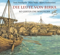 Buchcover: Sven Nordqvist / Mats Wahl. Die Leute von Birka - So lebten die Wikinger (Ab 10 Jahre). Friedrich Oetinger Verlag, Hamburg, 2002.