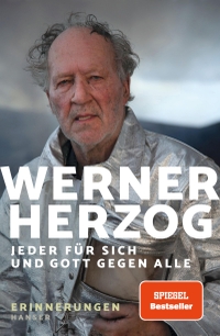 Buchcover: Werner Herzog. Jeder für sich und Gott gegen alle - Erinnerungen. Carl Hanser Verlag, München, 2022.