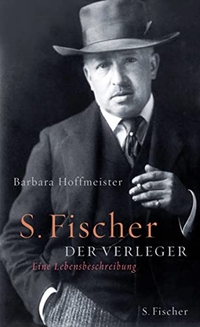 Buchcover: Barbara Hoffmeister. S. Fischer, der Verleger  - Eine Lebensbeschreibung. S. Fischer Verlag, Frankfurt am Main, 2009.