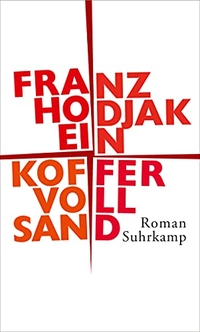 Buchcover: Franz Hodjak. Ein Koffer voll Sand - Roman. Suhrkamp Verlag, Berlin, 2003.