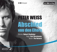 Buchcover: Peter Weiss. Abschied von den Eltern. Hörspiel - Hörspiel. 6 CDs. DHV - Der Hörverlag, München, 2013.