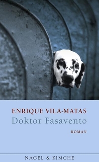 Buchcover: Enrique Vila-Matas. Doktor Pasavento - Roman. Nagel und Kimche Verlag, Zürich, 2007.