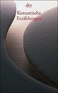 Buchcover: Koreanische Erzählungen. dtv, München, 2005.