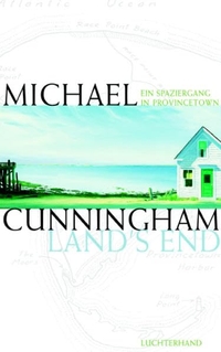 Buchcover: Michael Cunningham. Land's End - Ein Spaziergang in Provincetown. Luchterhand Literaturverlag, München, 2003.