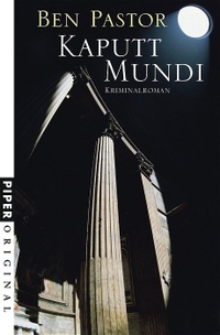 Buchcover: Ben Pastor. Kaputt Mundi - Kriminalroman. Piper Verlag, München, 2005.