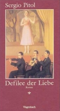 Buchcover: Sergio Pitol. Defilee der Liebe - Roman. Klaus Wagenbach Verlag, Berlin, 2003.