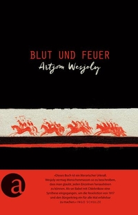 Cover: Artjom Wesjoly. Blut und Feuer - Roman. Aufbau Verlag, Berlin, 2017.