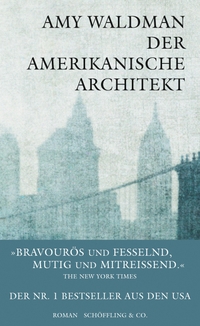 Cover: Amy Waldman. Der amerikanische Architekt - Roman. Schöffling und Co. Verlag, Frankfurt am Main, 2013.