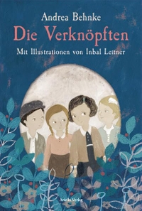 Buchcover: Andrea Behnke. Die Verknöpften - (Ab 10 Jahre). Ariella Verlag, Berlin, 2021.