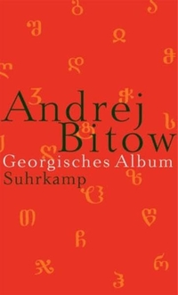 Buchcover: Andrej Bitow. Georgisches Album - Auf der Suche nach der Heimat. Suhrkamp Verlag, Berlin, 2003.
