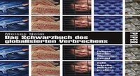 Buchcover: Moises Naim. Das Schwarzbuch des globalisierten Verbrechens - Drogen, Waffen, Menschenhandel, Geldwäsche, Markenpiraterie. Piper Verlag, München, 2005.