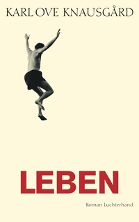 Buchcover: Karl Ove Knausgard. Leben - Mein Kampf: Band 4. Roman. Luchterhand Literaturverlag, München, 2014.