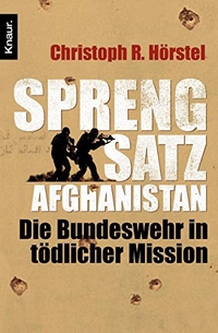 Buchcover: Christoph R. Hörstel. Sprengsatz Afghanistan - Die Bundeswehr in tödlicher Mission. Droemer Knaur Verlag, München, 2007.