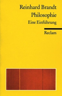 Buchcover: Reinhard Brandt. Philosophie - Eine Einführung. Reclam Verlag, Stuttgart, 2001.