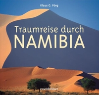 Cover: Klaus G. Förg. Traumreise durch Namibia. Rosenheimer Verlagshaus, Rosenheim, 2004.