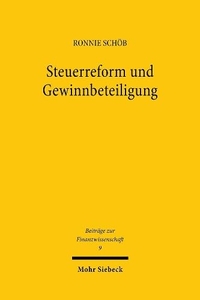 Buchcover: Ronnie Schöb. Steuerreform und Gewinnbeteiligung - Neue Wege aus der Beschäftigungskrise. Mohr Siebeck Verlag, Tübingen, 2000.