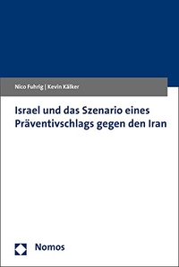 Cover: Israel und das Szenario eines Präventivschlags gegen den Iran