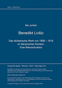Buchcover: Ida Junker. Benedikt Liwschitz - Das dichterische Werk von 1908-1918 im literarischen Kontext. Eine Rekonstruktion. Biblion Verlag, München, 2003.