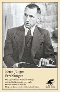 Buchcover: Ernst Jünger. Strahlungen - Die Tagebücher des Zweiten Weltkriegs und der Nachkriegszeit (1939-1948). Klett-Cotta Verlag, Stuttgart, 2022.