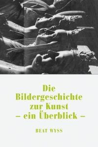 Buchcover: Beat Wyss. Vom Bild zum Kunstsystem - 2 Bände. Verlag der Buchhandlung Walther König, Köln, 2006.
