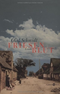 Buchcover: Olaf Schmidt. Friesenblut - Roman. Eichborn Verlag, Köln, 2006.
