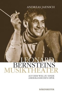Cover: Leonard Bernsteins Musiktheater