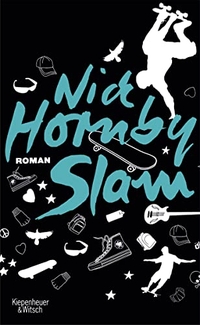 Buchcover: Nick Hornby. Slam - Roman. Kiepenheuer und Witsch Verlag, Köln, 2008.