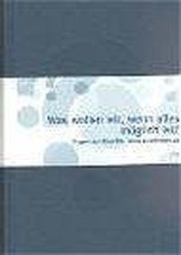 Buchcover: Was wollen wir, wenn alles möglich ist? - Fragen zur Bioethik. Deutsche Verlags-Anstalt (DVA), München, 2003.