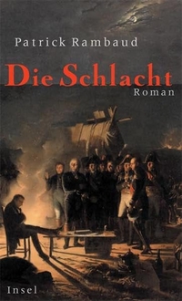 Buchcover: Patrick Rambaud. Die Schlacht - Roman. Insel Verlag, Berlin, 2000.