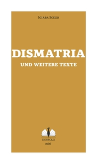 Buchcover: Igiaba Scego. Dismatria - und weitere Texte. Nonsolo Verlag, Freiburg, 2020.