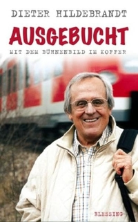 Buchcover: Dieter Hildebrandt. Ausgebucht - Mit dem Bühnenbild im Koffer. Karl Blessing Verlag, München, 2004.