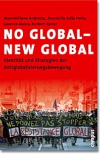 Buchcover: No global - New Global - Identität, Organisation und Strategien der Antiglobalisierung. Campus Verlag, Frankfurt am Main, 2003.