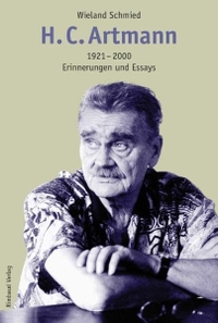 Cover: Wieland Schmied. H. C. Artmann - Erinnerungen und Essays 1921-2000. Rimbaud Verlag, Aachen, 2001.