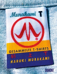 Cover: Haruki Murakami. Murakami T - Gesammelte T-Shirts. DuMont Verlag, Köln, 2021.