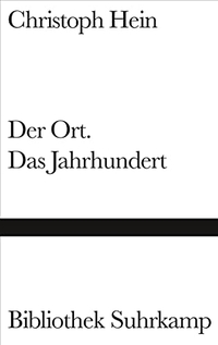 Buchcover: Christoph Hein. Der Ort. Das Jahrhundert - Essays. Suhrkamp Verlag, Berlin, 2004.
