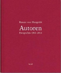 Buchcover: Renate von Mangoldt. Autoren - Fotografien 1963-2012. Steidl Verlag, Göttingen, 2013.