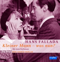 Buchcover: Hans Fallada. Kleiner Mann - was nun? - 4 CDs. Audio Verlag, Berlin, 2006.