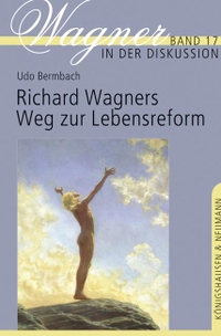 Cover: Richard Wagners Weg zur Lebensreform
