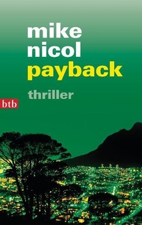 Buchcover: Mike Nicol. Payback - Thriller. btb, München, 2011.
