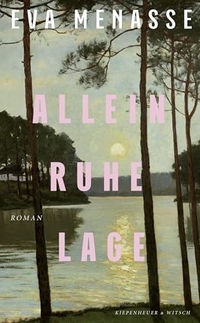 Eva Menasse. Alleinruhelage - Roman. Kiepenheuer und Witsch Verlag, Köln, 2026.