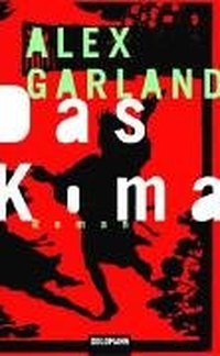 Buchcover: Alex Garland. Das Koma - Roman. Goldmann Verlag, München, 2004.