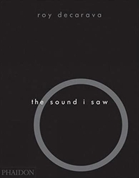 Buchcover: Roy DeCavara. The Sound I Saw: Improvisation on a Jazz Theme. Phaidon Press, Berlin, 2001.